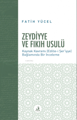 Zeydiyye ve Fıkıh Usulü Fatih Yücel