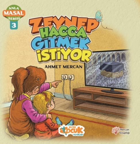 Zeynep Hacca Gitmek İstiyor - Anla Masal Serisi 3 Ahmet Mercan