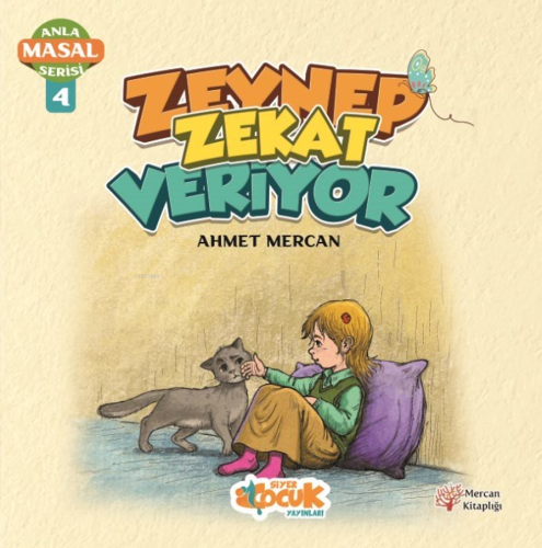 Zeynep Zekat Veriyor - Anla Masal Serisi 4 Ahmet Mercan