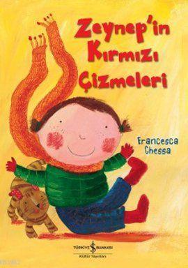 Zeynep'in Kırmızı Çizmeleri Francesca Chessa