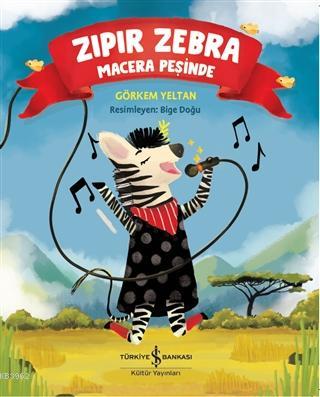 Zıpır Zebra Macera Peşinde Görkem Yeltan