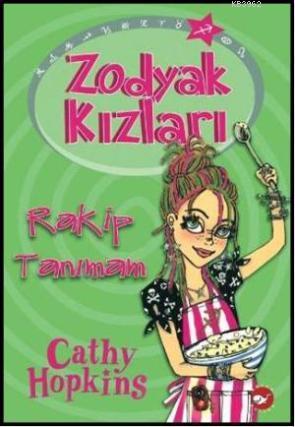 Zodyak Kızları 3; Rakip Tanımam Cathy Hopkins