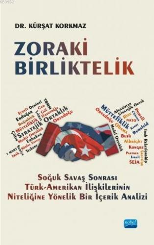 Zoraki Birliktelik; Soğuk Savaş Sonrası Türk-Amerikan İlişkilerinin Ni