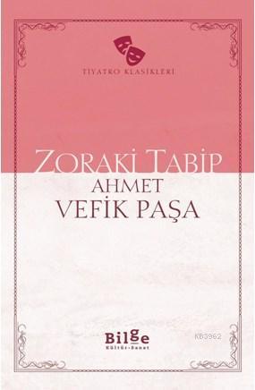 Zoraki Tabip Ahmet Vefik Paşa